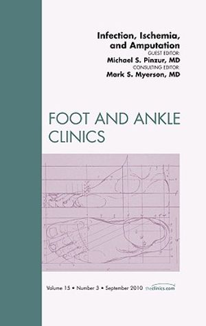 Infection, Ischemia, and Amputation, an Issue of Foot and Ankle Clinics, 15 image number 0