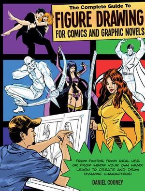 The Complete Guide to Figure Drawing for Comics and Graphic Novels image number 0