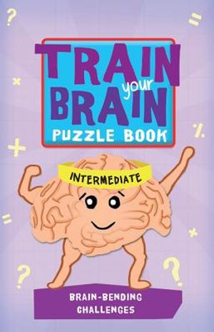 Train Your Brain: Brain-Bending Challenges: Intermediate image number 0