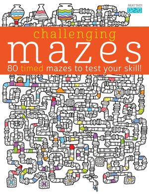 Challenging Mazes: 80 Timed Mazes to Test Your Skill! image number 0