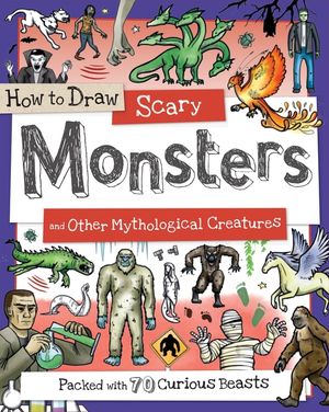 How to Draw Scary Monsters and Other Mythical Creatures image number 0