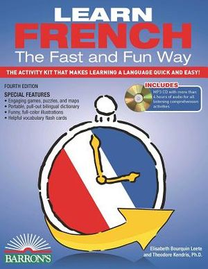 Learn French the Fast and Fun Way with Online Audio: The Activity Kit That Makes Learning a Language Quick and Easy! [With French-English and MP3] image number 0