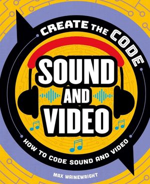 Create the Code: Sound and Video image number 0