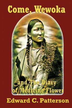 Come, Wewoka & Diary Of Medicine Flower: Poems On The Trail Of Tears - Cherokee Aphorisms image number 0