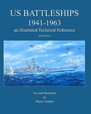 Us Battleships 1941-1963: An Illustrated Technical Reference image number 0