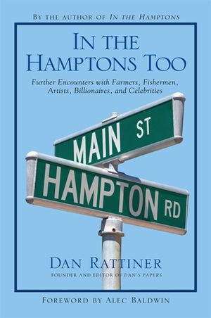 In the Hamptons Too: Further Encounters with Farmers, Fishermen, Artists, Billionaires, and Celebrities image number 0