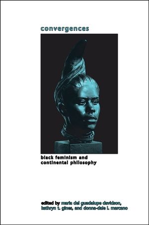Convergences: Black Feminism and Continental Philosophy image number 0