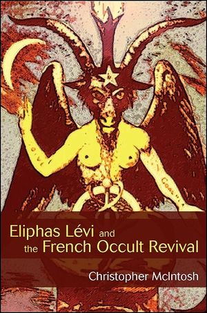 Eliphas L&eacute;vi and the French Occult Revival image number 0