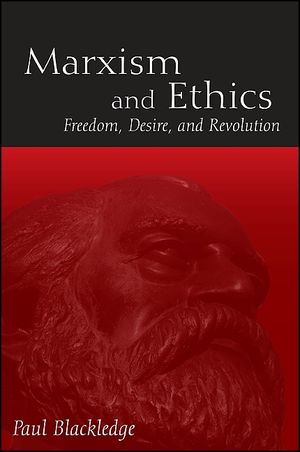 Marxism and Ethics: Freedom, Desire, and Revolution image number 0