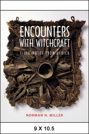 Encounters with Witchcraft: Field Notes from Africa image number 0