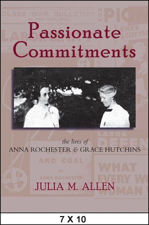 Passionate Commitments: The Lives of Anna Rochester and Grace Hutchins image number 0