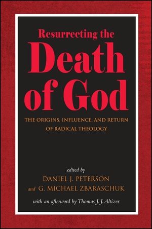 Resurrecting the Death of God: The Origins, Influence, and Return of Radical Theology image number 0