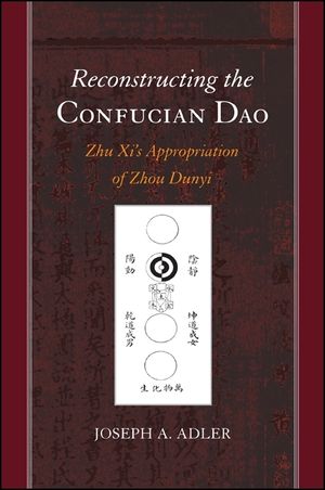 Reconstructing the Confucian DAO: Zhu XI's Appropriation of Zhou Dunyi image number 0