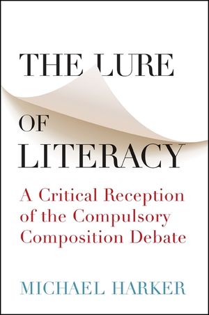 The Lure of Literacy: A Critical Reception of the Compulsory Composition Debate image number 0