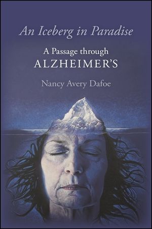 An Iceberg in Paradise: A Passage Through Alzheimer's image number 0