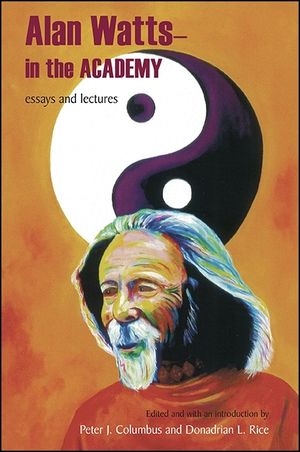 Alan Watts - In the Academy: Essays and Lectures image number 0