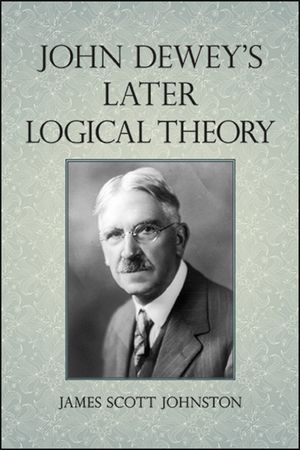 John Dewey's Later Logical Theory image number 0
