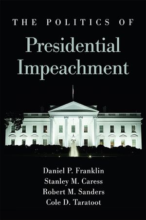 The Politics of Presidential Impeachment image number 0