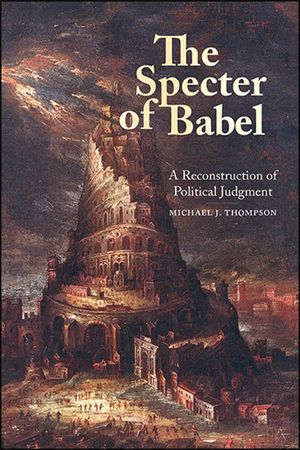 The Specter of Babel: A Reconstruction of Political Judgment image number 0