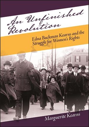 An Unfinished Revolution: Edna Buckman Kearns and the Struggle for Women's Rights image number 0