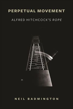 Perpetual Movement: Alfred Hitchcock's Rope image number 0