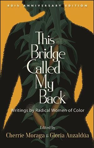This Bridge Called My Back, Fortieth Anniversary Edition image number 0
