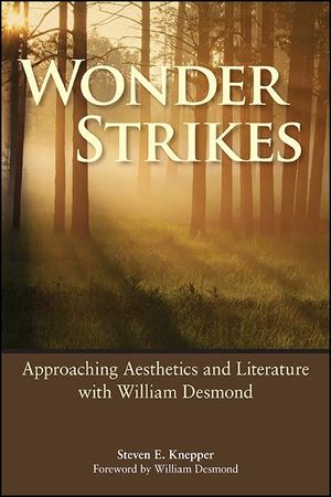Wonder Strikes: Approaching Aesthetics and Literature with William Desmond image number 0