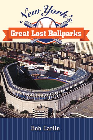 New York's Great Lost Ballparks image number 0