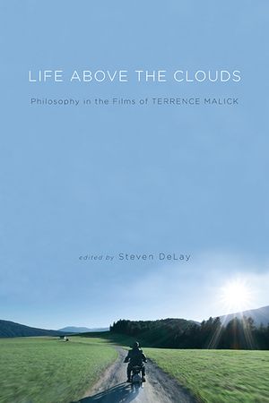 Life Above the Clouds: Philosophy in the Films of Terrence Malick image number 0