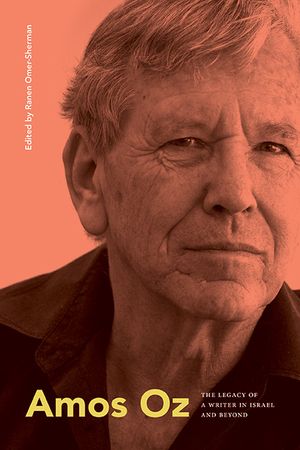 Amos Oz: The Legacy of a Writer in Israel and Beyond image number 0