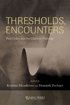 Thresholds, Encounters: Paul Celan and the Claim of Philology image number 0