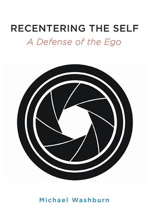 Recentering the Self: A Defense of the Ego image number 0