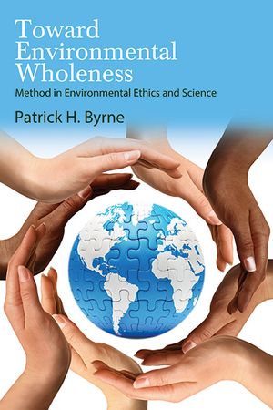 Toward Environmental Wholeness: Method in Environmental Ethics and Science image number 0