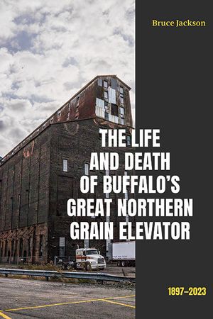 The Life and Death of Buffalo's Great Northern Grain Elevator: 1897-2023 image number 0