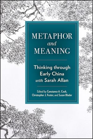 Metaphor and Meaning: Thinking Through Early China with Sarah Allan image number 0