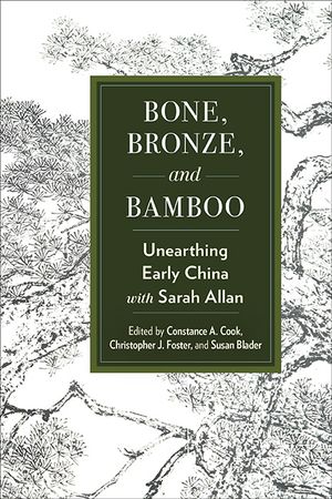 Bone, Bronze, and Bamboo: Unearthing Early China with Sarah Allan image number 0