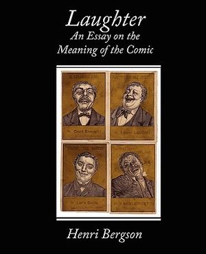 Laughter an Essay on the Meaning of the Comic image number 0