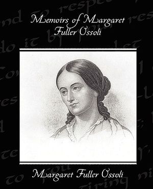 Memoirs of Margaret Fuller Ossoli image number 0
