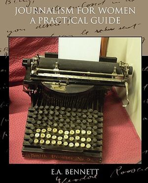 Journalism for Women A Practical Guide image number 0