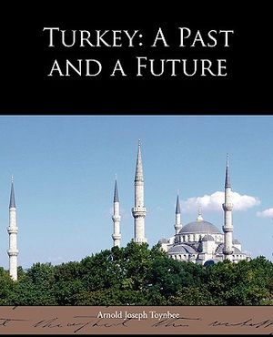 Turkey: A Past and a Future image number 0