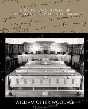 A Collection of Reports of Celebrated Trials Civil and Criminal image number 0
