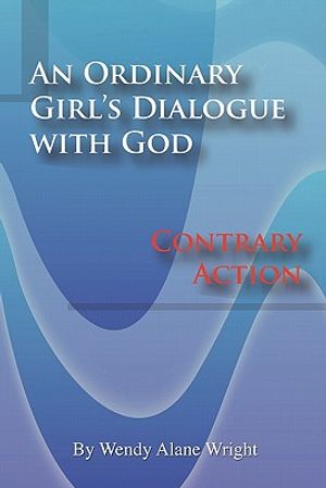 An Ordinary Girl's Dialogue with God: Contrary Action image number 0