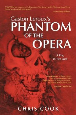 Gaston Leroux's PHANTOM OF THE OPERA: A Play in Two Acts image number 0