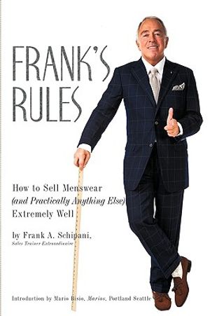 Frank's Rules: How to Sell Menswear (and Practically Anything Else) Extremely Well image number 0