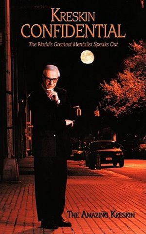 Kreskin Confidential: The World's Greatest Mentalist Speaks Out image number 0