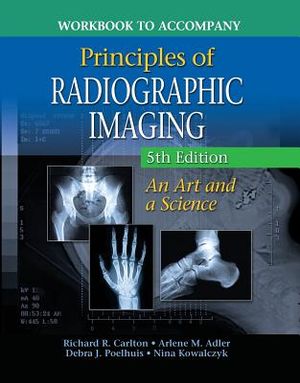 Workbook for Carlton/Adler's Principles of Radiographic Imaging, 5th image number 0