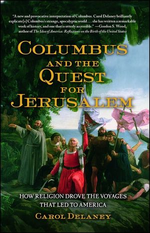 Columbus and the Quest for Jerusalem: How Religion Drove the Voyages That Led to America image number 0