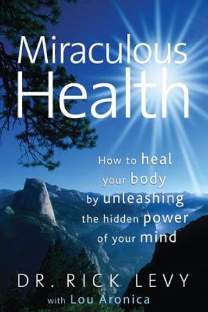 Miraculous Health: How to Heal Your Body by Unleashing the Hidden POW image number 0