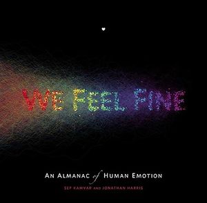 We Feel Fine: An Almanac of Human Emotion image number 0