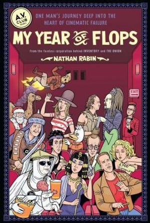My Year of Flops: The A.V. Club Presents One Man's Journey Deep Into the Heart of Cinematic Failure image number 0